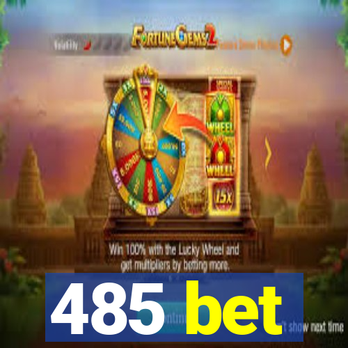 485 bet